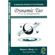 Dynamic Tao and Its Manifestations: A Field Theory Analysis of Lao-Tzu Tao Te Ching