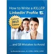 How to Write a Killer Linkedln Profile... and 18 Mistakes to Avoid
