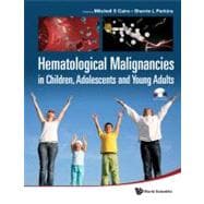 Hematological Malignancies in Children, Adolescents and Young Adults