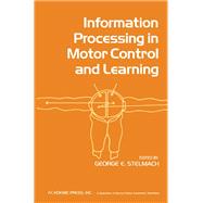 Information Processing in Motor Control and Learning