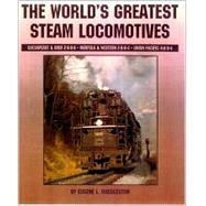 World's Greatest Steam Locomotives: C&O 2-6-6-6, Virginian 2-6-6-6, N&W 2-6-6-4, Up 4-8-8-4