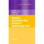 Applying Quantitatvie Bias Analysis to Epidemiologic Data