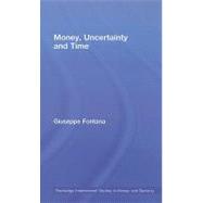 Money, Uncertainty and Time