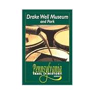 Drake Well Museum and Park