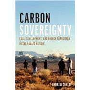 Carbon Sovereignty: Coal, Development, and Energy Transition in the Navajo Nation