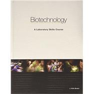 Biotechnology: A Laboratory Skills Course, Student Edition #166-1025EDU