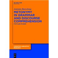 Metonymy in Grammar and Discourse Comprehension