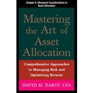 Mastering the Art of Asset Allocation, Chapter 8 - Structural Considerations in Asset Allocation
