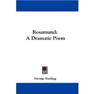 Rosamund : A Dramatic Poem