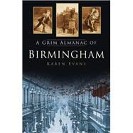 A Grim Almanac of Birmingham