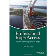 Professional Rope Access A Guide To Working Safely at Height