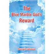 The Blue Marble God’s Reward