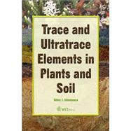 Trace and Ultratrace Elements in Plants and Soil