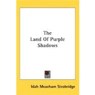 The Land Of Purple Shadows