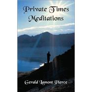 Private Times Meditations