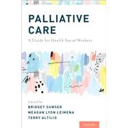 Palliative Care A Guide for Health Social Workers