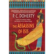 The Assassins of Isis A Story of Ambition, Politics and Murder Set in Ancient Egypt