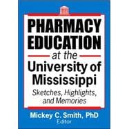 Pharmacy Education at the University of Mississippi