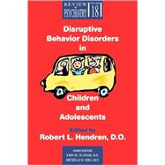 Disruptive Behavior Disorders Children Disruptive Behavior Disorders in Children and Adolescents