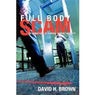 Full Body Scam : The Naked View of Current Airport Security