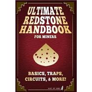 Ultimate Redstone Handbook for Miners