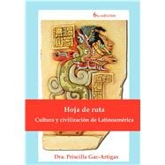 Hoja de Ruta, Cultura y Civilizacion de Latinoamerica (Spanish Edition)