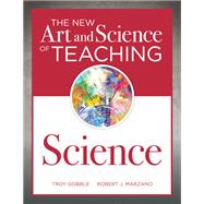 The New Art and Science of Teaching Science
