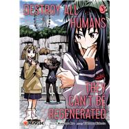 Destroy All Humans. They Can't Be Regenerated. A Magic: The Gathering Manga, Vol. 3 Limited edition Magic: The Gathering card included in first printing!