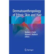 Dermatoanthropology of Ethnic Skin and Hair