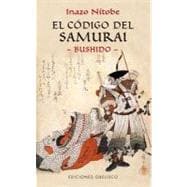 El Codigo Del Samurai / The Samurai Code: Bushido
