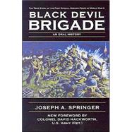 The Black Devil Brigade; The True Story of the First Special Service Force