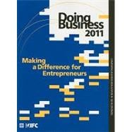 Doing Business 2011: Making a Difference for Entrepreneurs