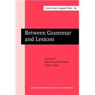 Between Grammar and Lexicon