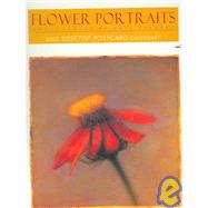 Flower Portraits 2005 Desktop Postcard Calendar