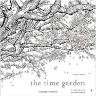 The Time Garden A Magical Journey and Coloring Book