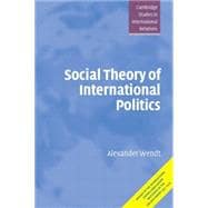 Social Theory of International Politics