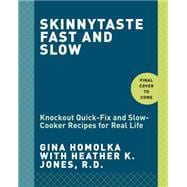 Skinnytaste Fast and Slow Knockout Quick-Fix and Slow Cooker Recipes: A Cookbook