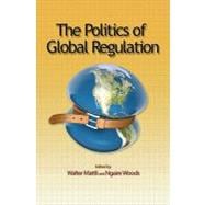 The Politics of Global Regulation