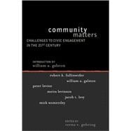 Community Matters Challenges to Civic Engagement in the 21st Century