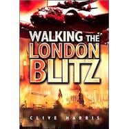 Walking the London Blitz