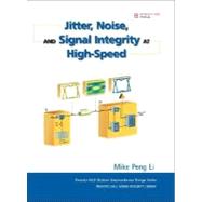 Jitter, Noise, and Signal Integrity at High-speed