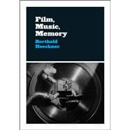 Film, Music, Memory