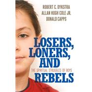 Losers, Loners, and Rebels