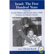 Israel: The First Hundred Years: Volume III: Politics and Society since 1948