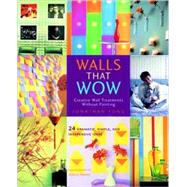 Walls that Wow : Creative Wall Treatments Without Painting