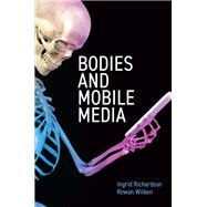 Bodies and Mobile Media