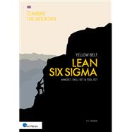 Lean Six Sigma Yellow Belt Mindset, Skill set and Tool set