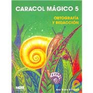 Caracol Magico 5 / Magic Snail 5: Ortografia Y Redaccion/ Spelling and Writing