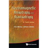 Electromagnetic Anisotropy and Bianisotropy