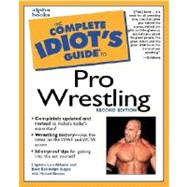 Complete Idiot's Guide to Pro Wrestling, 2E
